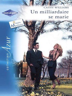 cover image of Un milliardaire se marie (Harlequin Azur)